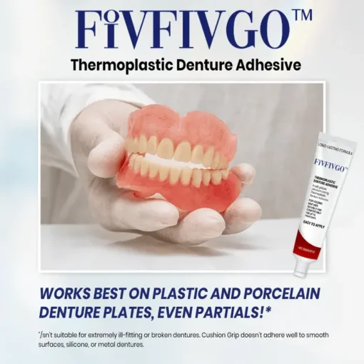 Fivfivgo™ Thermoplastic Denture Adhesiv